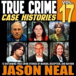 True Crime Case Histories Volume 17..., Jason Neal