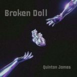 Broken Doll, Quinton James