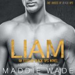 Liam, Maddie Wade