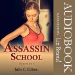 Assassin School Seasons 3 and 4, Julie C. Gilbert