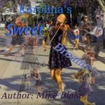 Karolinas Sweet Dreams, Mike Blake
