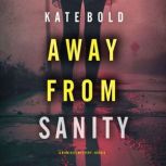 Away From Sanity A Nina Veil FBI Sus..., Kate Bold