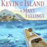 Kevin and the Island of Many Feelings..., P. K. Seymour
