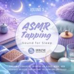 ASMR Tapping Sounds for Sleep, Serene Sound Studio