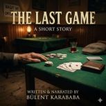 The Last Game, Bulent Karababa