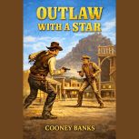 Outlaw with a Star, Cooney Banks