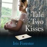 A Tale of Two Kisses, Iris Forester