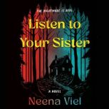 Listen to Your Sister, Neena Viel