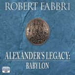 Alexanders Legacy Babylon, Robert Fabbri