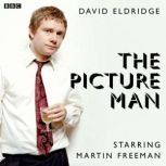 Picture Man, The BBC Radio 3 Drama O..., David Eldridge