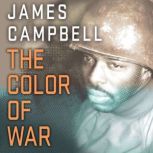 The Color of War, James Campbell