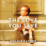 The Love You Save, Goldie Taylor