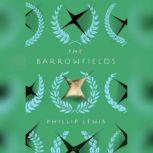 The Barrowfields, Phillip Lewis