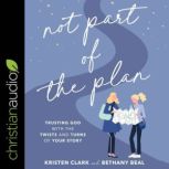 Not Part of the Plan, Bethany Beal