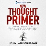 New Thought Primer, Henry Harrison Brown