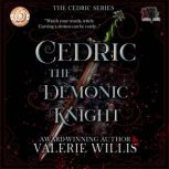 Cedric The Demonic Knight, Valerie Willis