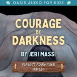 Courage by Darkness, Jeri Massi