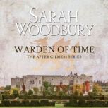 Warden of Time The After Cilmeri Series, Sarah Woodbury