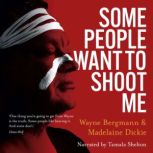 Some People Want to Shoot Me, Madelaine Dickie