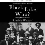 Black Like Who? 20th anniversary edition, Rinaldo Walcott