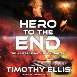 Hero to the End, Timothy Ellis