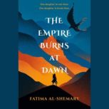The Empire Burns at Dawn, Fatima AlShemary