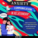 Anxiety Communication in Relationsh..., Megan Linsey