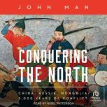 Conquering the North, John Man