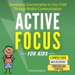Active Focus for Kids, Morgan Bravo