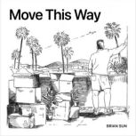 Move This Way, Brian Sun
