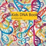Kids DNA Book, Andrew Kirby