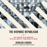 The Hispanic Republican, Geraldo Cadava