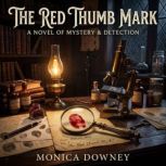 The Red Thumb Mark, Monica Downey