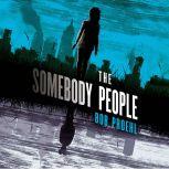 The Somebody People, Bob Proehl