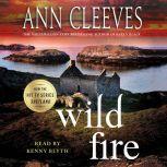 Wild Fire A Shetland Island Mystery, Ann Cleeves