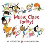 Music Class Today!, David Weinstone