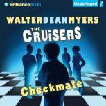 The Cruisers: Checkmate, Walter Dean Myers