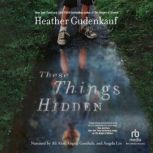 These Things Hidden, Heather Gudenkauf