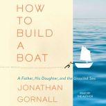 How to Build a Boat, Jonathan Gornall