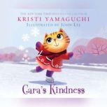 Cara's Kindness, Kristi Yamaguchi
