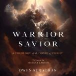 The Warrior Savior, Owen Strachan