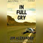 In Full Cry, Jim Alexander