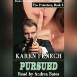 Pursued, Karen Fenech