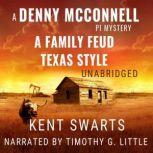 A Family Feud Texas Style A Private Detective Murder Mystery, Kent Swarts