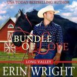 Bundle of Love A Western Romance Novel (Long Valley Romance Book 7), Erin Wright