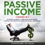 Passive Income 2 Books in 1 The Ulti..., Alvin Williams
