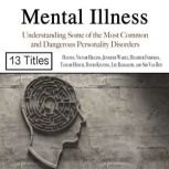 Mental Illness Understanding Some of the Most Common and Dangerous Personality Disorders, Victor Higgins