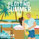 Plotting Summer, Jess Heileman