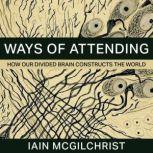 Ways of Attending, Iain McGilchrist