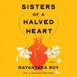 Sisters of a Halved Heart, Nayantara Roy
